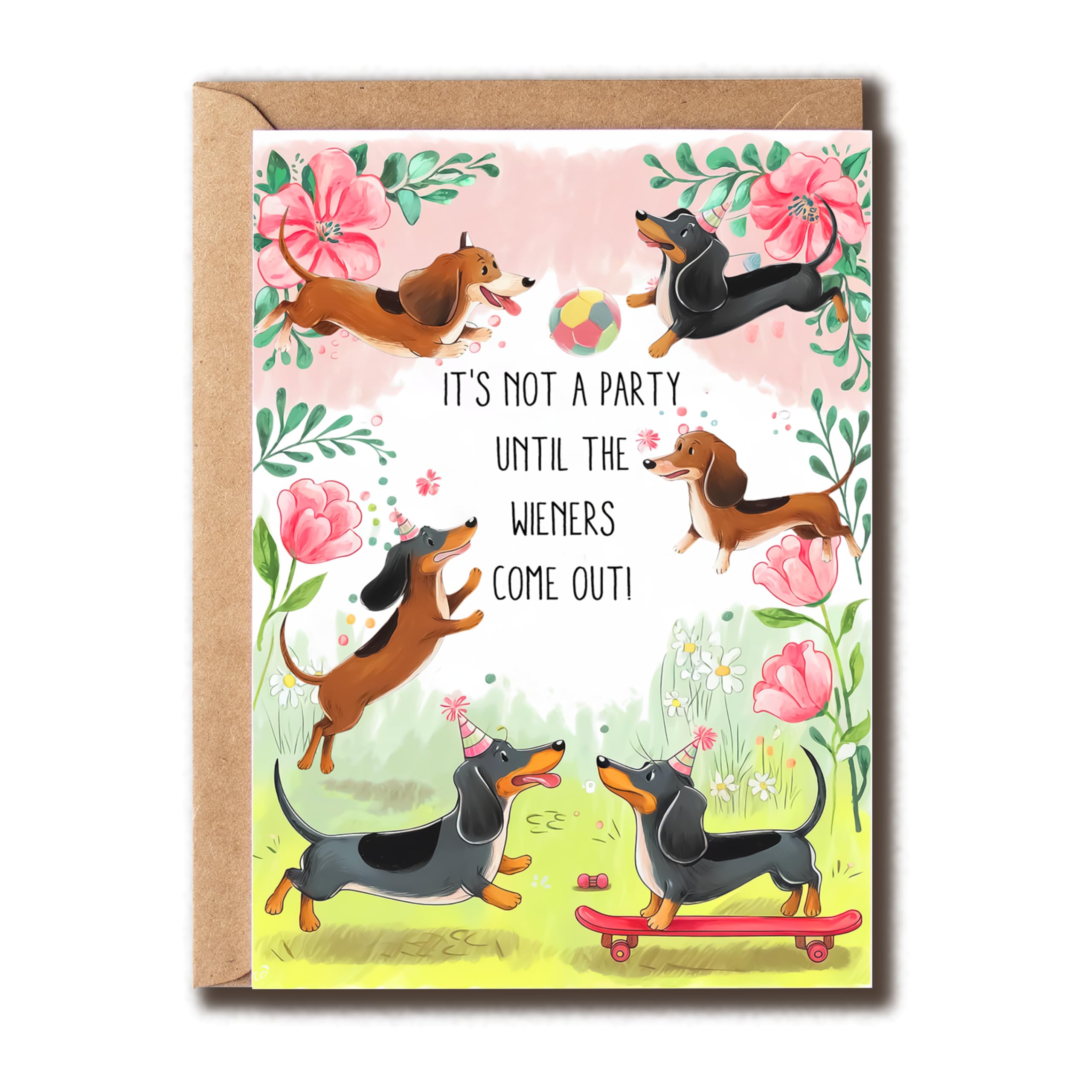 GoGi93Art It's Not A Party Card - Dachshund Dog Card - Cute Birthday - Lovely Greeting - Anniversary - Gift For Friends - Daughter - Son