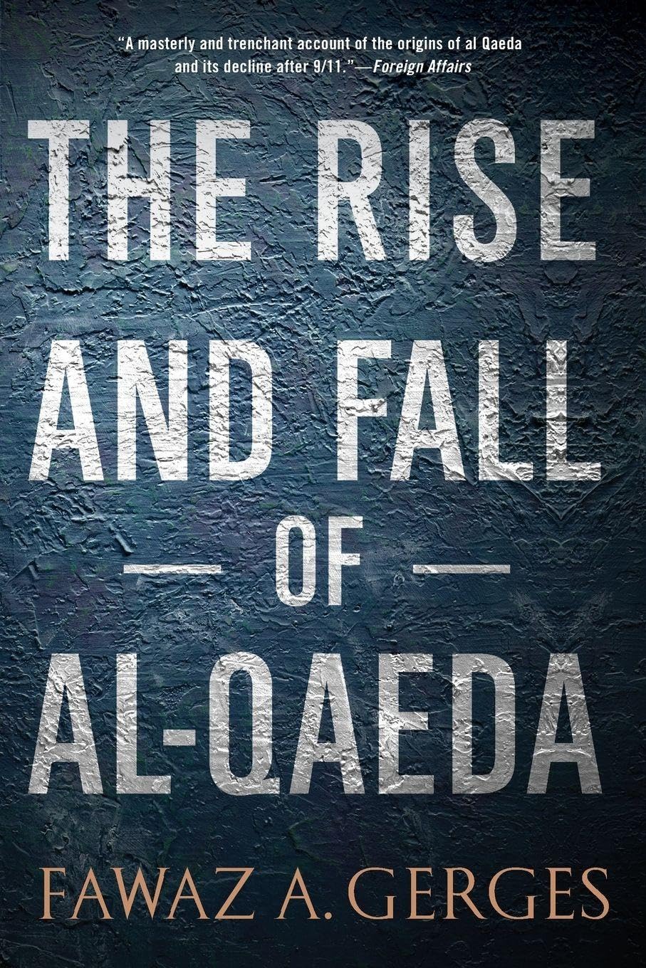 The Rise and Fall of Al-Qaeda - Gerges, Fawaz A.