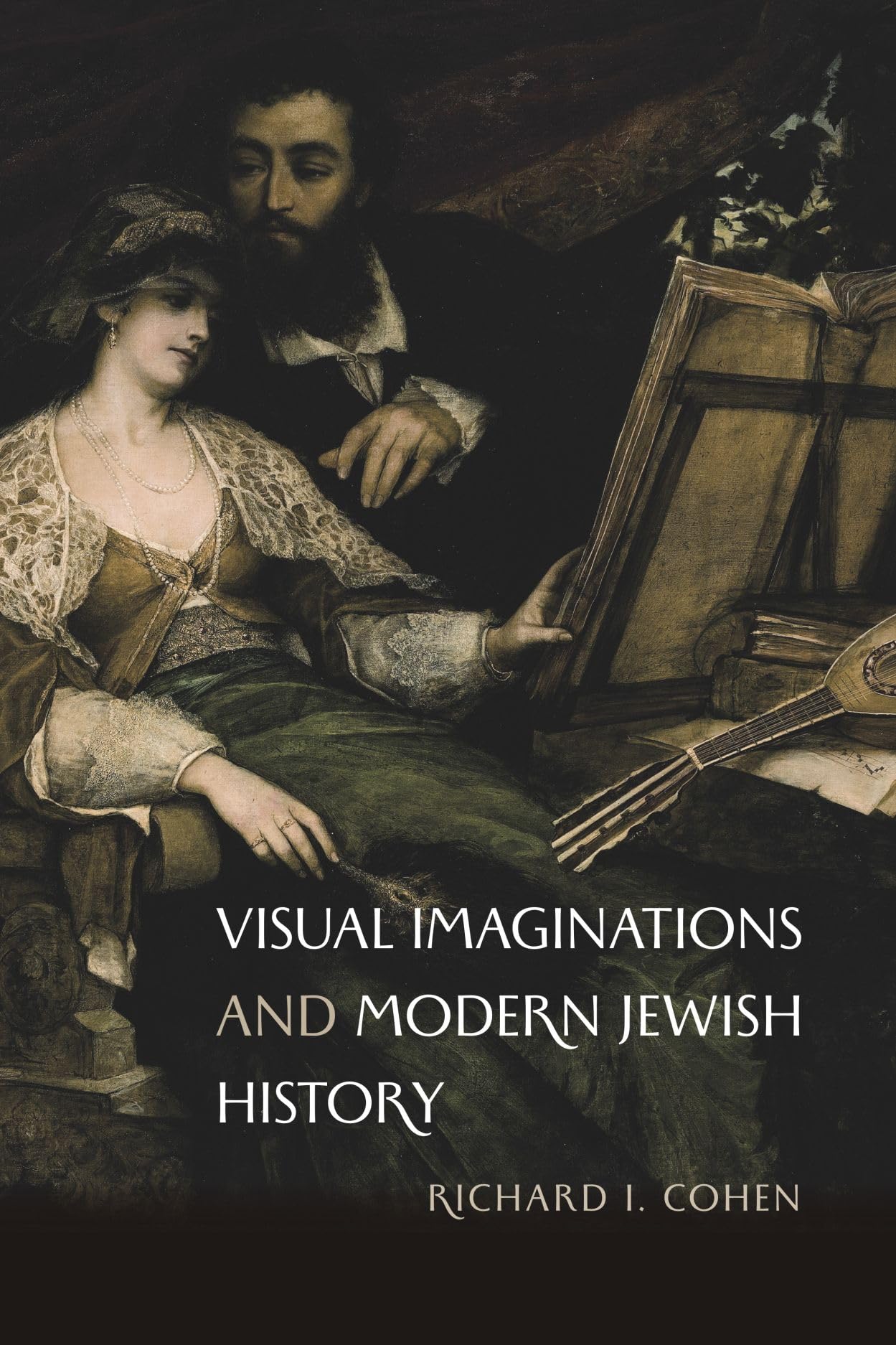 Visual Imaginations and Modern Jewish History (The Tauber Institute Series for the Study of European Jewry)