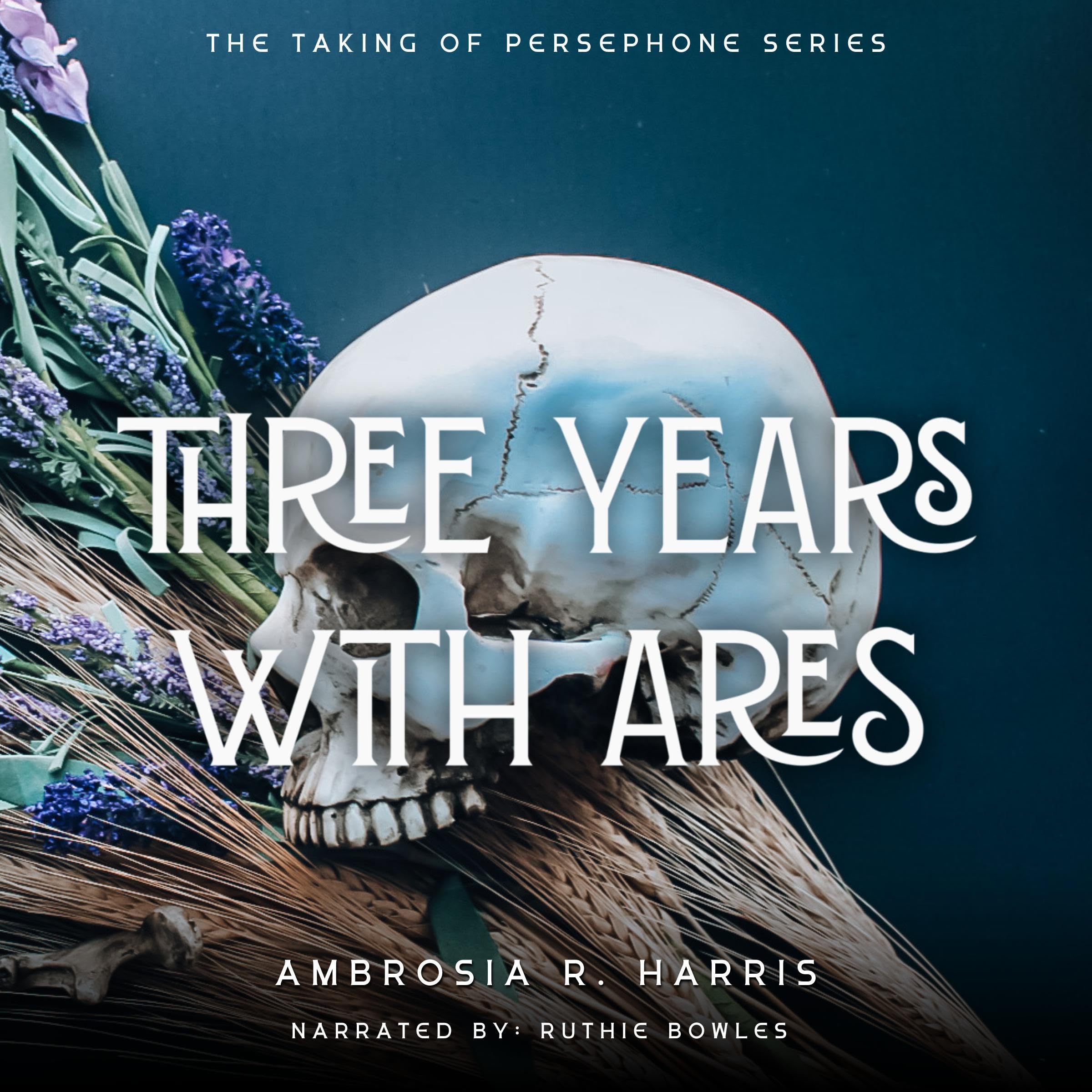Cover art for The Taking of Persephone Series: Three Years with Ares