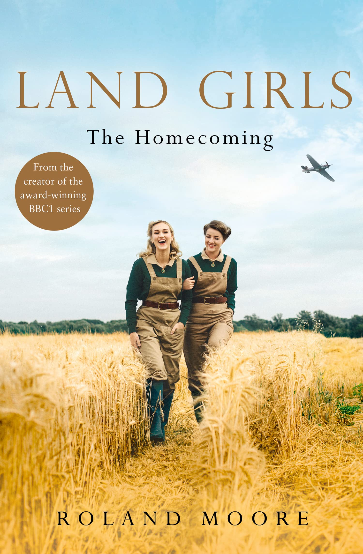 Land Girls: The Homecoming: A moving and heartwarming wartime  .