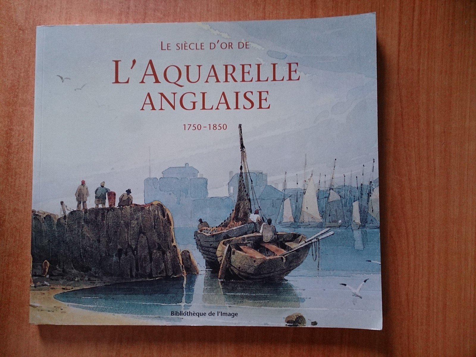 Le siècle d'or de l'aquarelle anglaise 1750-1850: Guide d'un amateur passionné