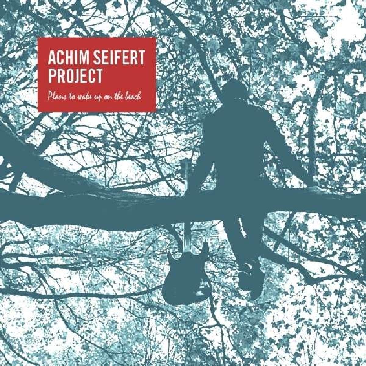 Achim Seifert Project - Plans To Wake Up On The Beach