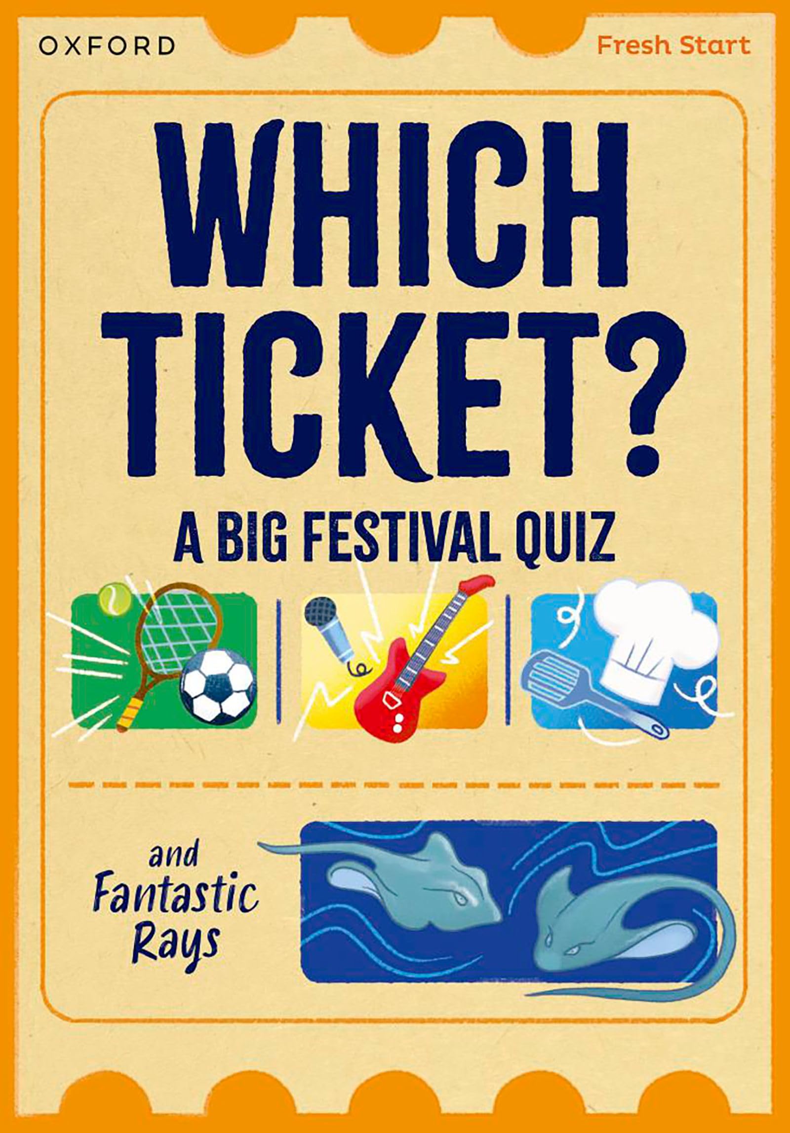 Book 3: Which Ticket? A Big Festival Quiz & Fantastic Rays (Read Write Inc. Fresh Start: Reading Practice)