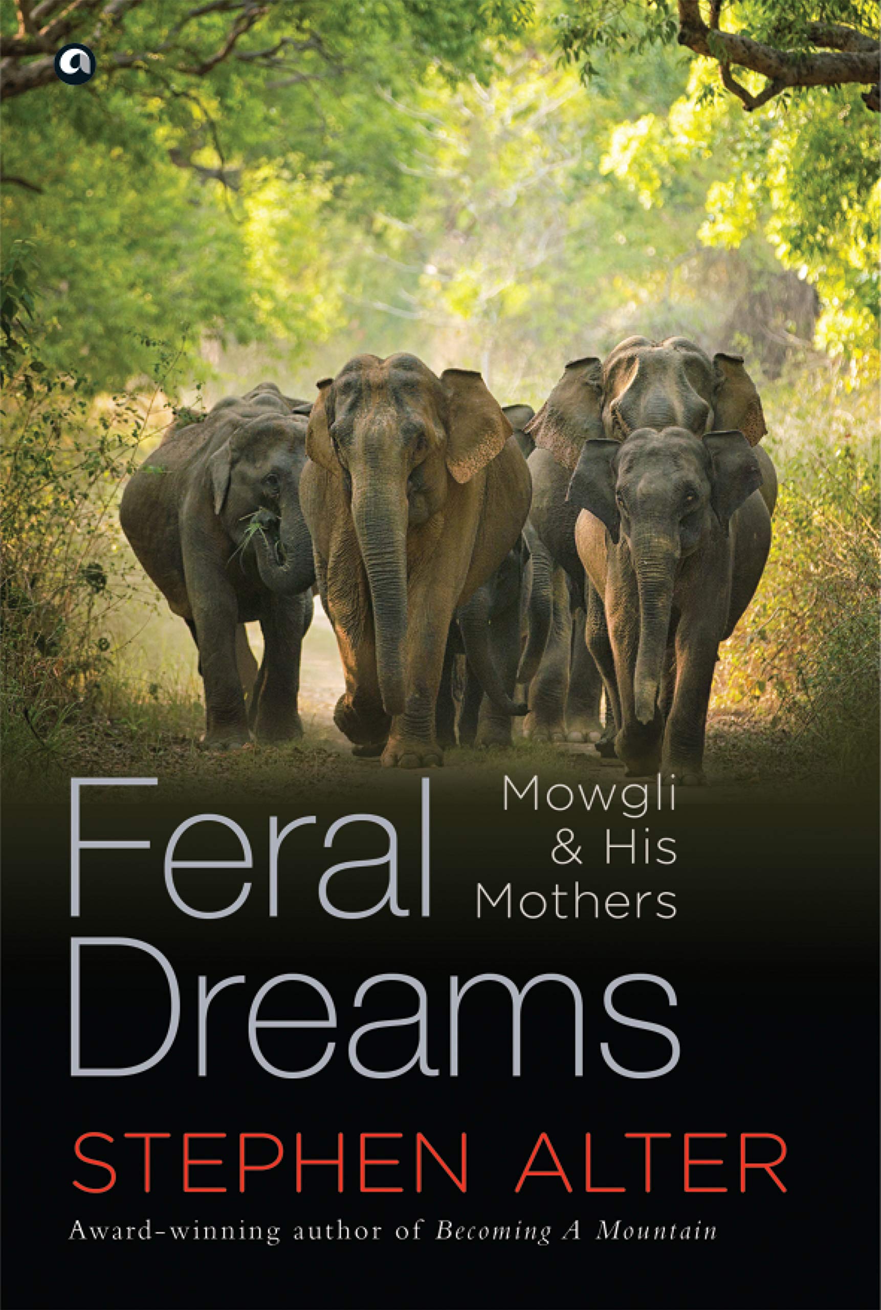 FERAL DREAMS: Mowgli &His Mothers