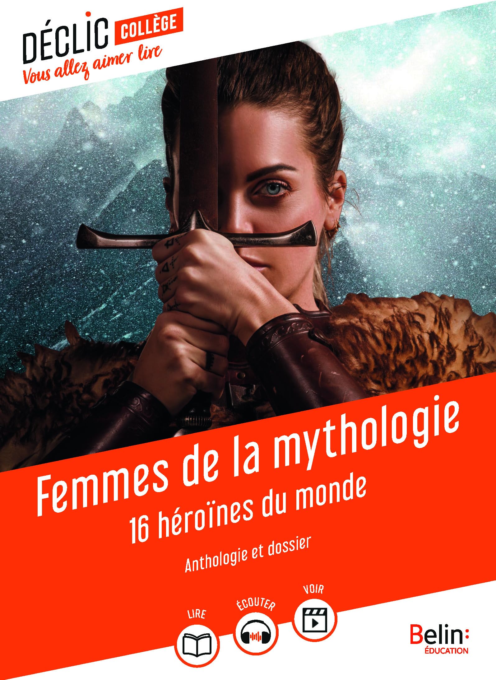 Femmes de la mythologie: 16 héroïnes du monde