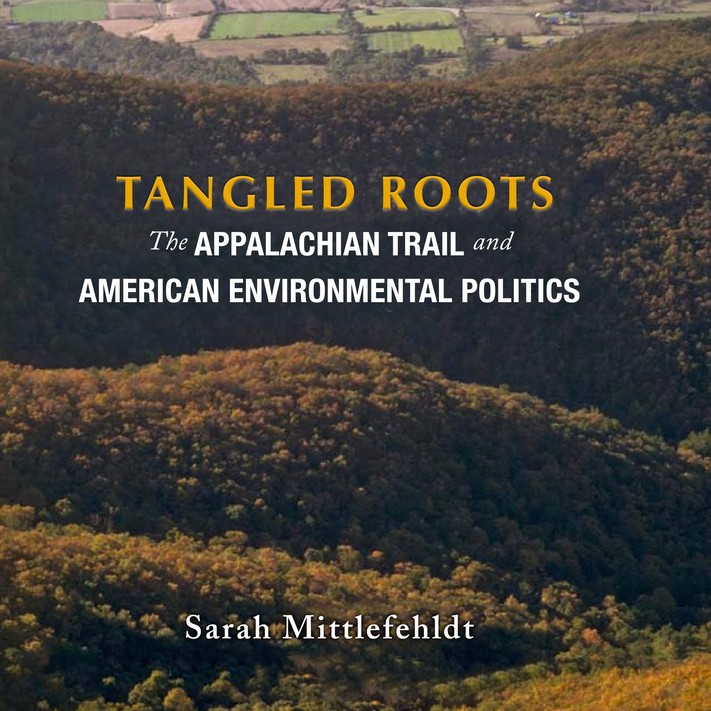 Cover art for Tangled Roots: The Appalachian Trail and American Environmental Politics