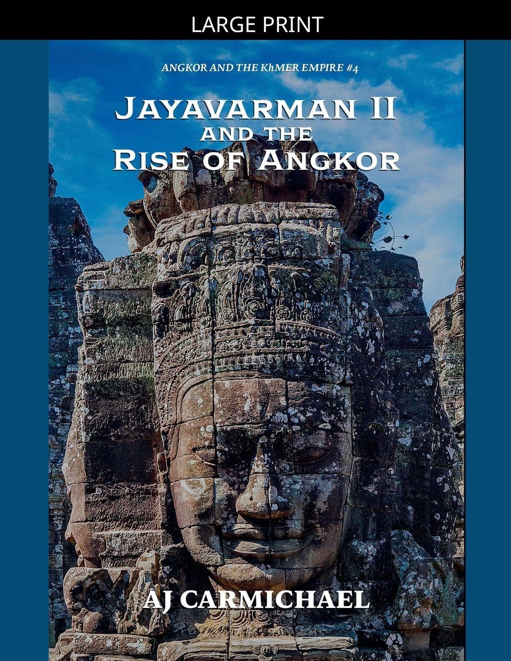 Jayavarman II and the Rise of Angkor: 4 (Angkor and the Khmer Empire)