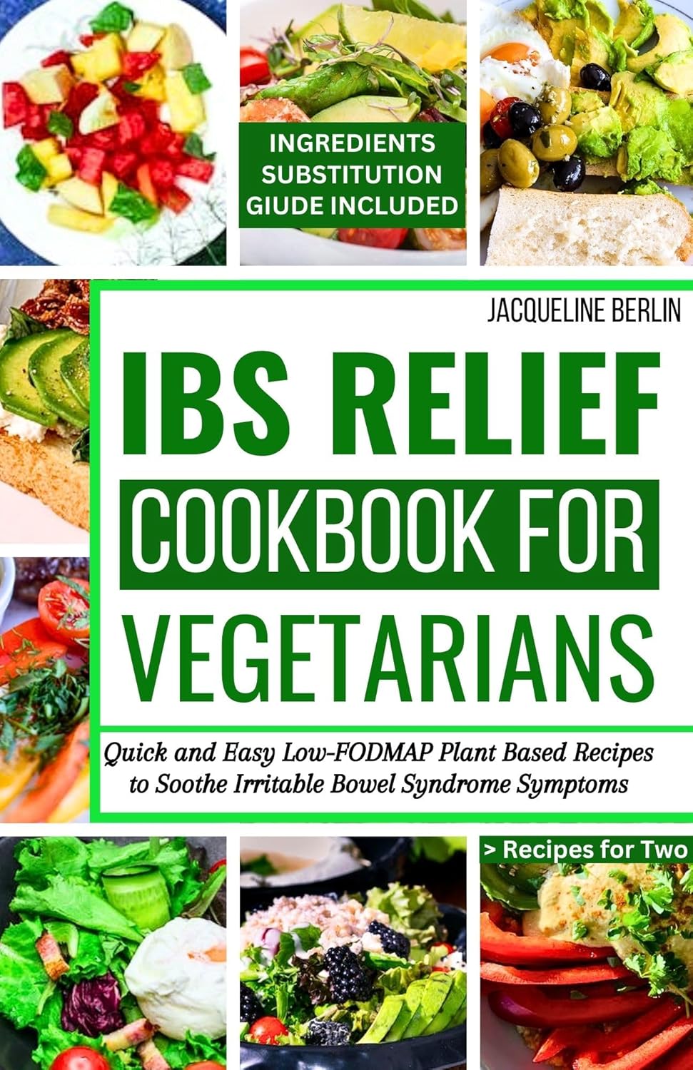 Amazon.co.jp IBS RELIEF COOKBOOK FOR VEGETARIANS Quick and Easy to Make LowFODMAP Plant Based