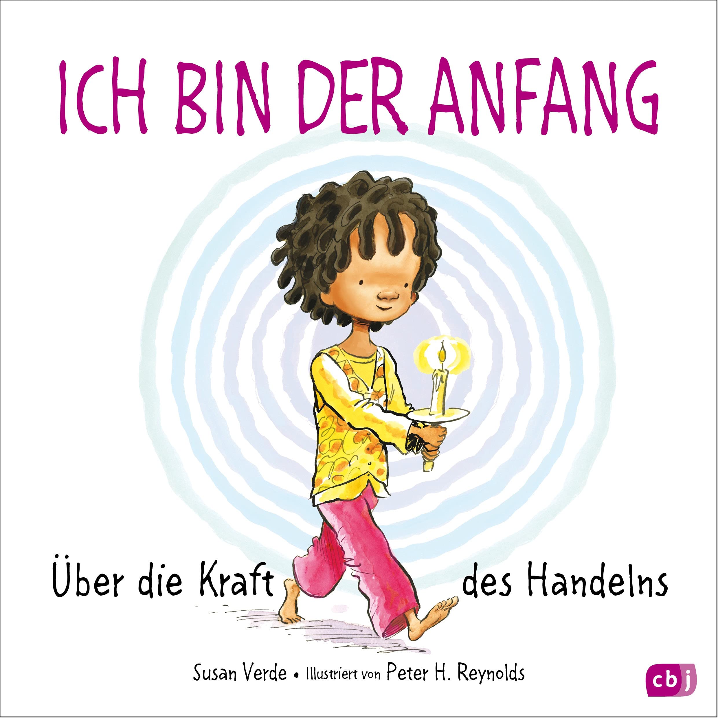Ich bin der Anfang: Über die Kraft des Handelns