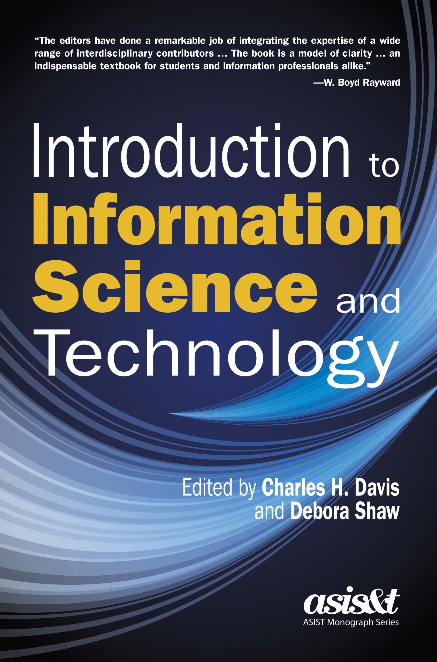 Introduction to Information Science and Technology (ASIS&T Monograph)