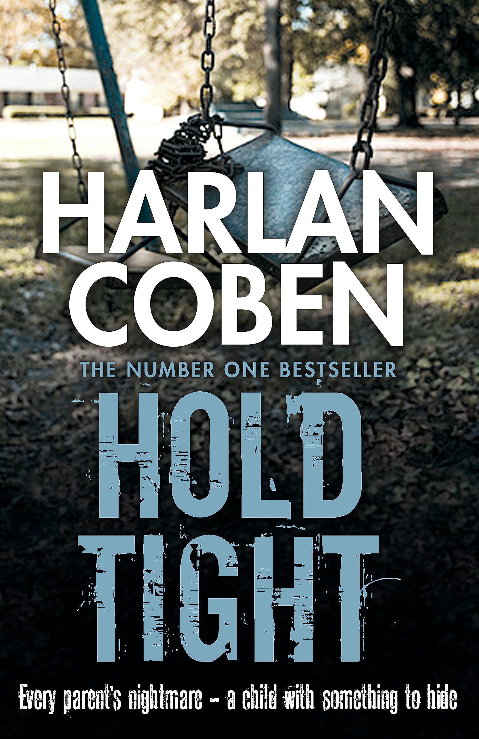 Hold Tight By Harlan Coben. 9781409150572