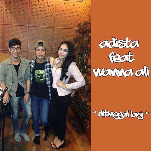 Ditinggal Lagi By Adista On Amazon Music Amazon Com