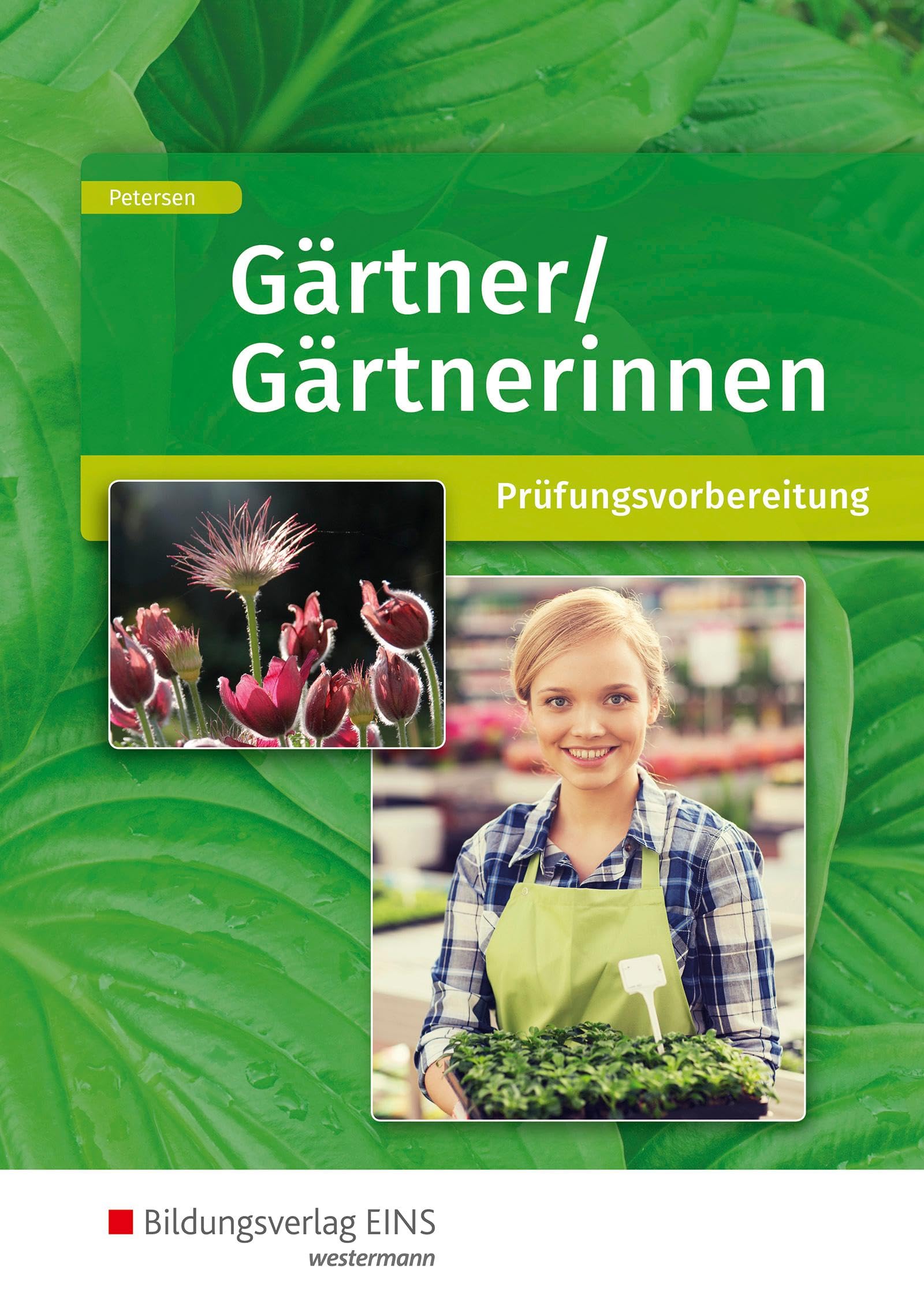 Gärtner/Gärtnerinnen. Schulbuch: Prüfungsvorbereitung