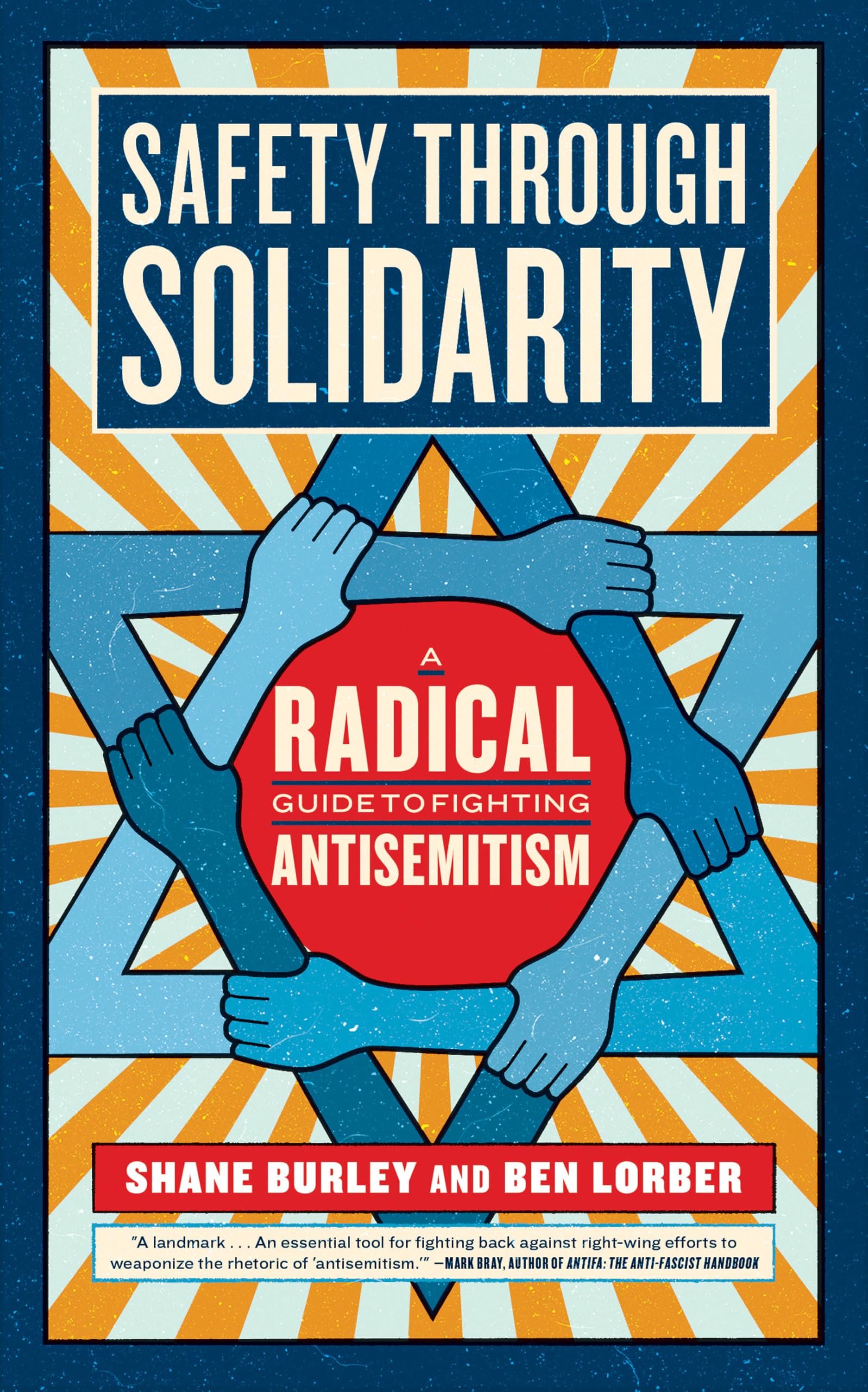 Safety Through Solidarity: A Radical Guide to F. Burley, Lorber**