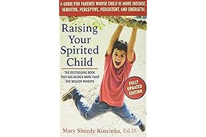 Raising Your Spirited Child, Third Edition: The Great Work of Your Life
