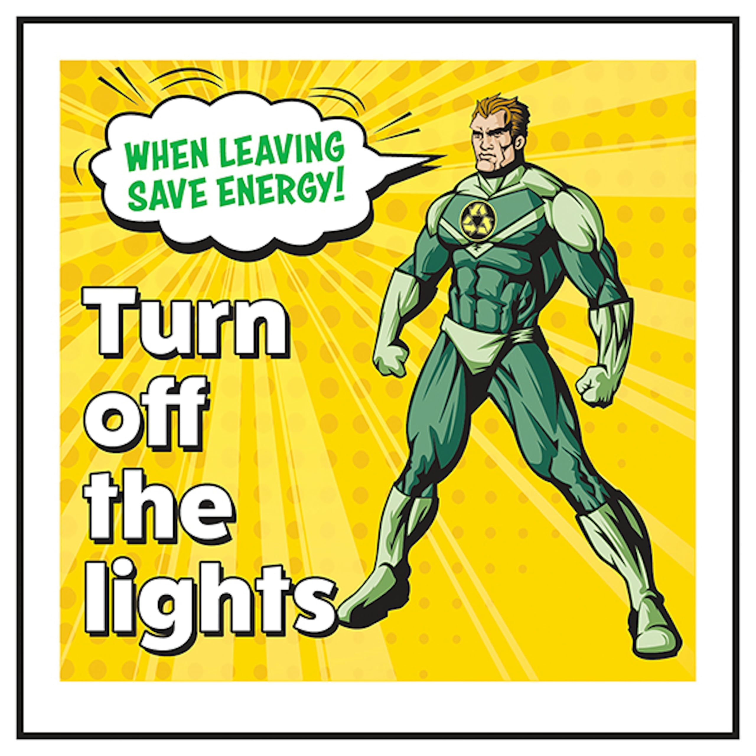 V Safety When Leaving Save Energy! Turn Off The Lights Superman 100 x 100 mm - Glow In The Dark 1mm Rigid Plastic Safety Sign