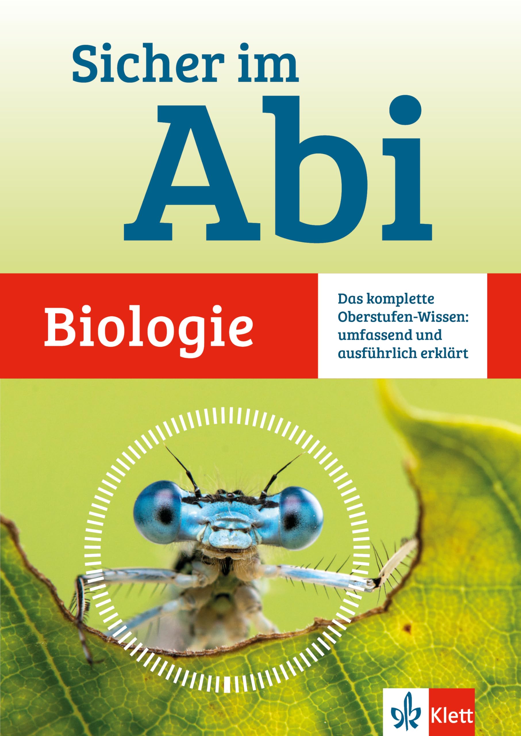 Klett Sicher im Abi Biologie: Das komplette Oberstufen-Wissen (Klett Sicher im Abi / Oberstufen-Wissen)