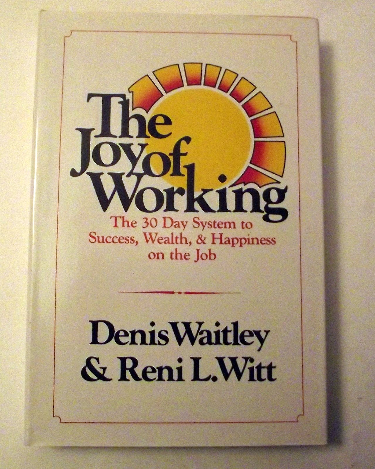 Buy The Joy of Working: The 30 Day System to Success, Wealth, and Happiness on the Job — BookShops.in