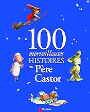 Download 100 merveilleuses histoires du Père Castor PDF