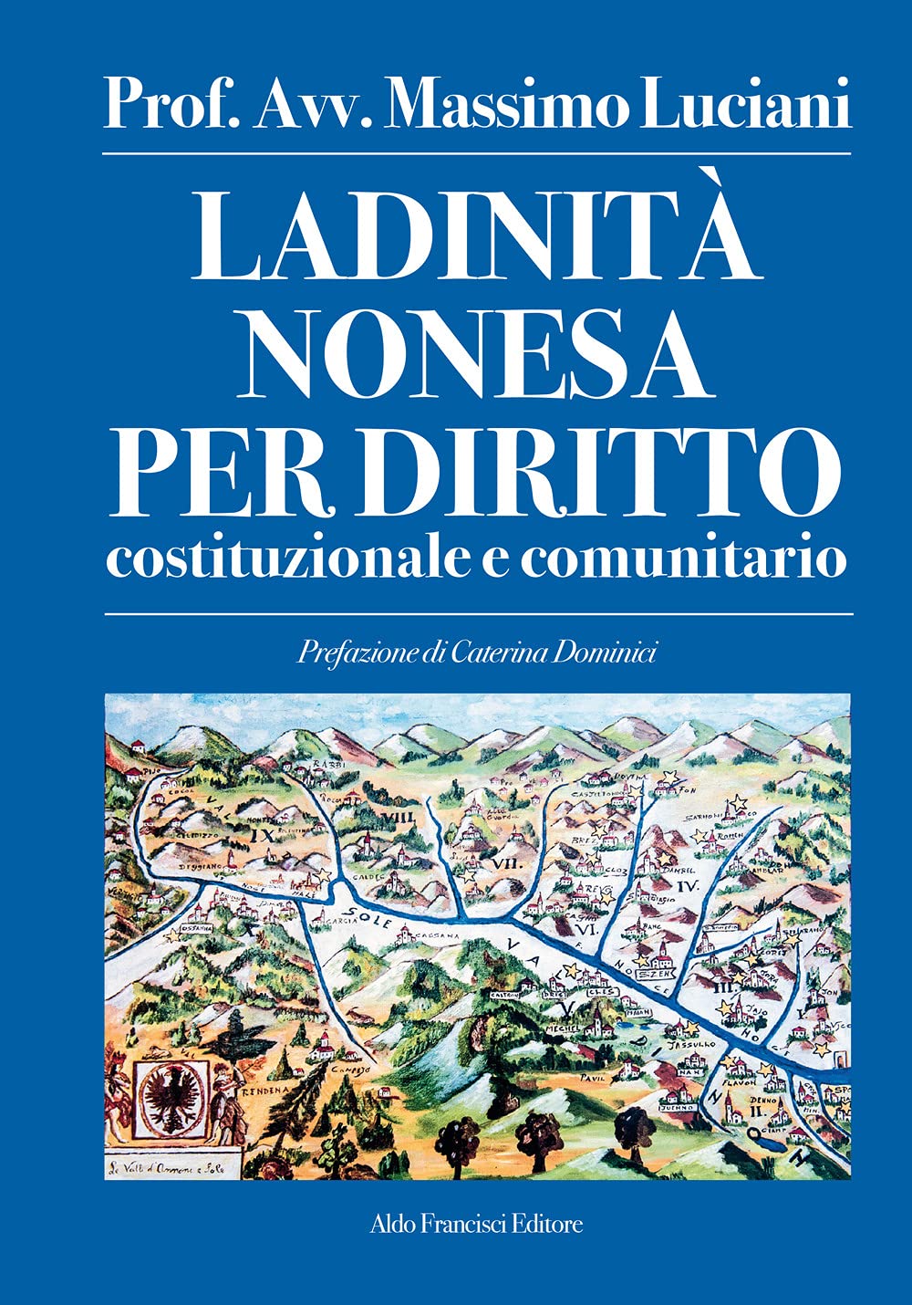 Ladinità Nonesa Per Diritto Costituzionale E Comunitario. Ediz. Integrale - 4