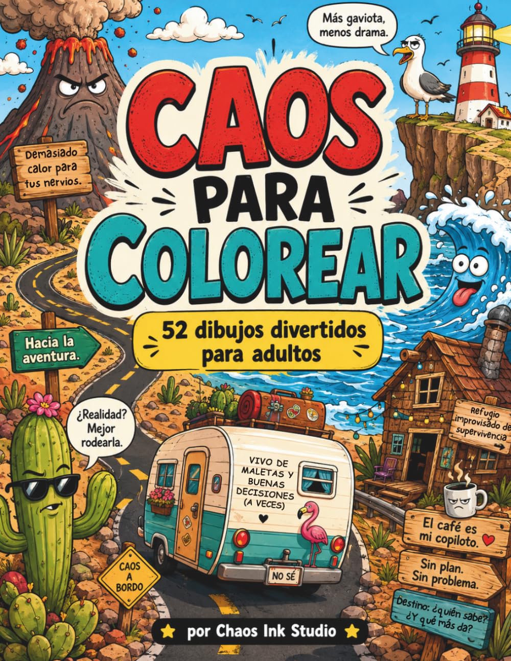 Caos para Colorear: 52 dibujos divertidos para adultos
