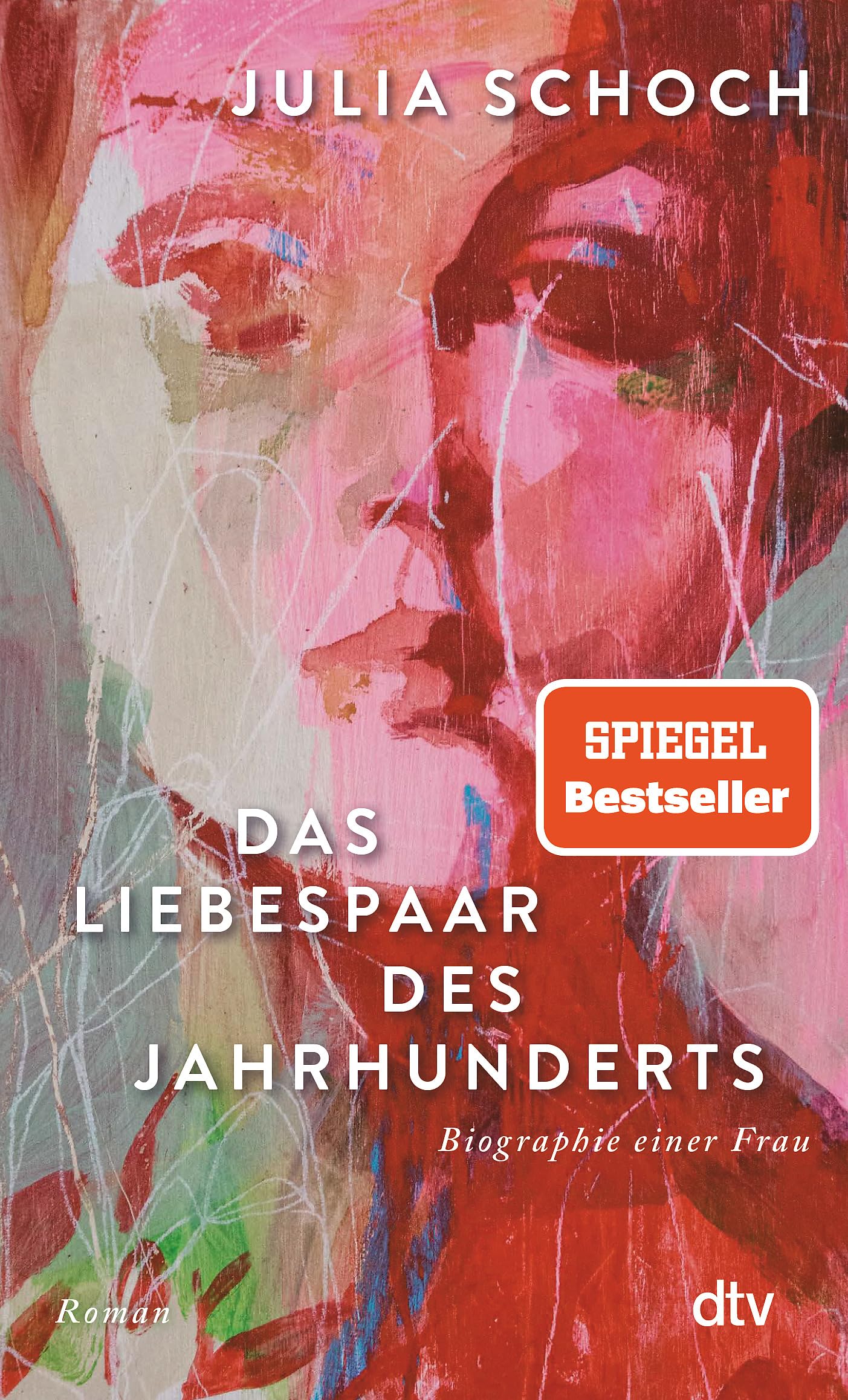 Das Liebespaar des Jahrhunderts: Roman (Biographie einer Frau, 2)