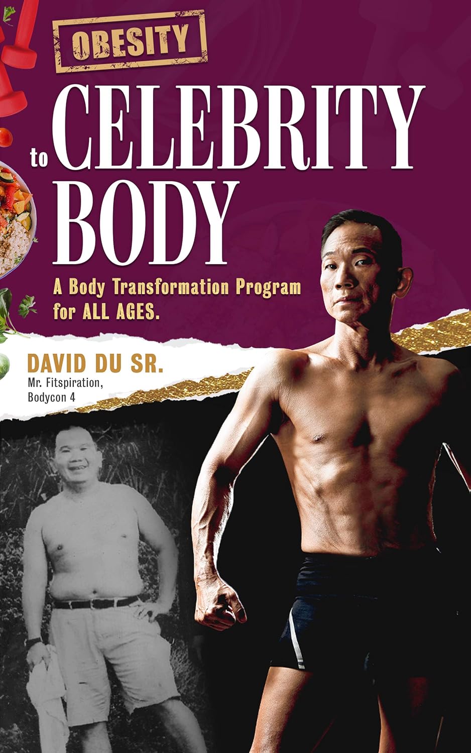 Obesity To Celebrity Body: A Body Transformation Program For All Ages ...