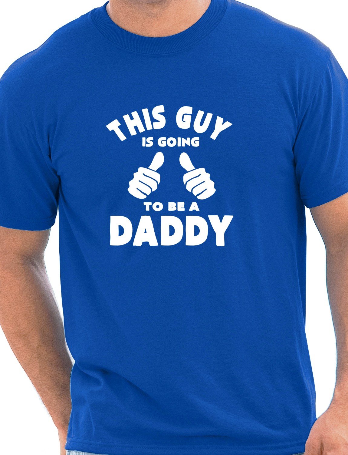 Print4U This Guy Going to Be A Daddy Mens Funny New Dad Birthday Gift T-Shirt Unisex XX-Large Blue