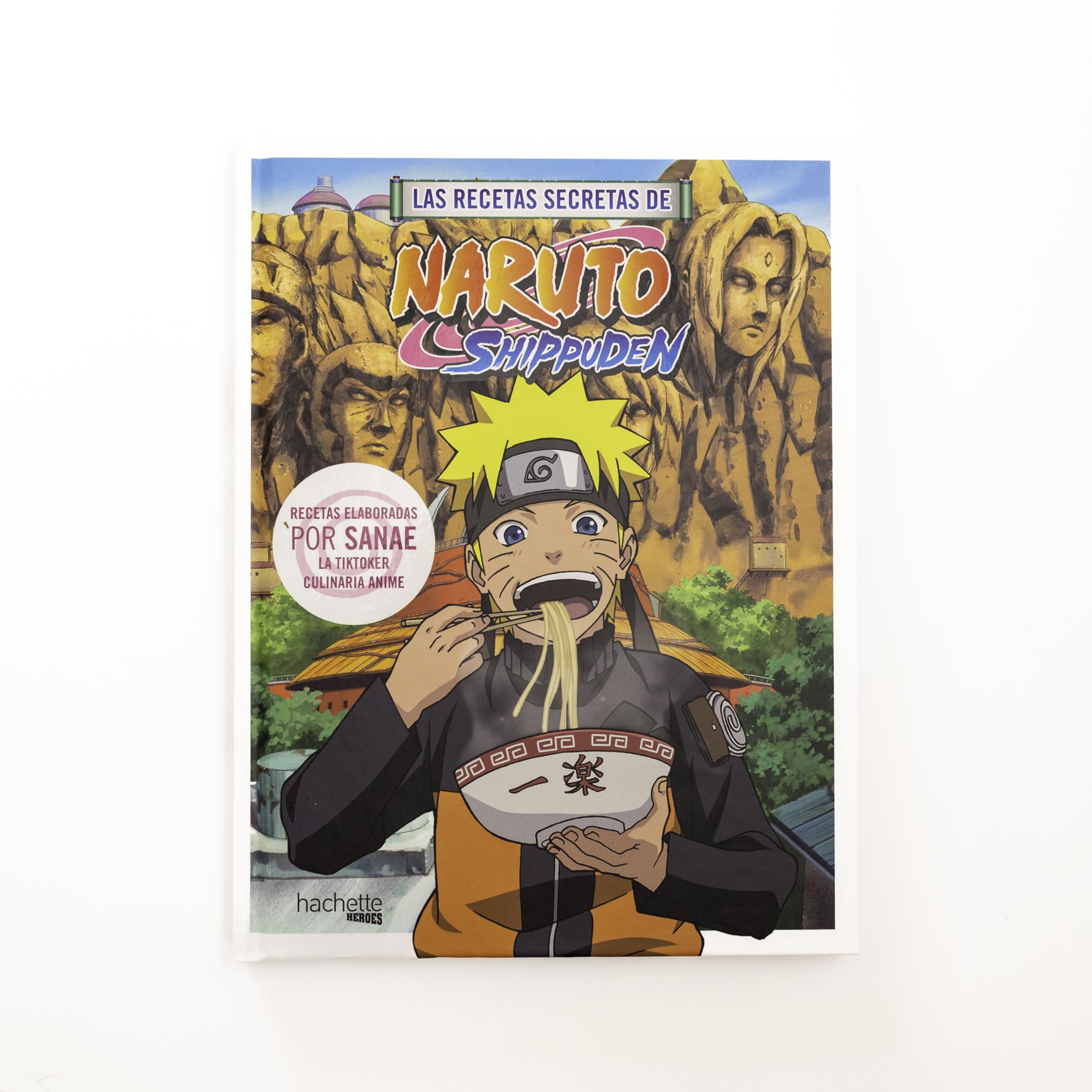 Las recetas secretas de Naruto Shippuden (Hachette HEROES - CULTURA POP - Gastronomía)