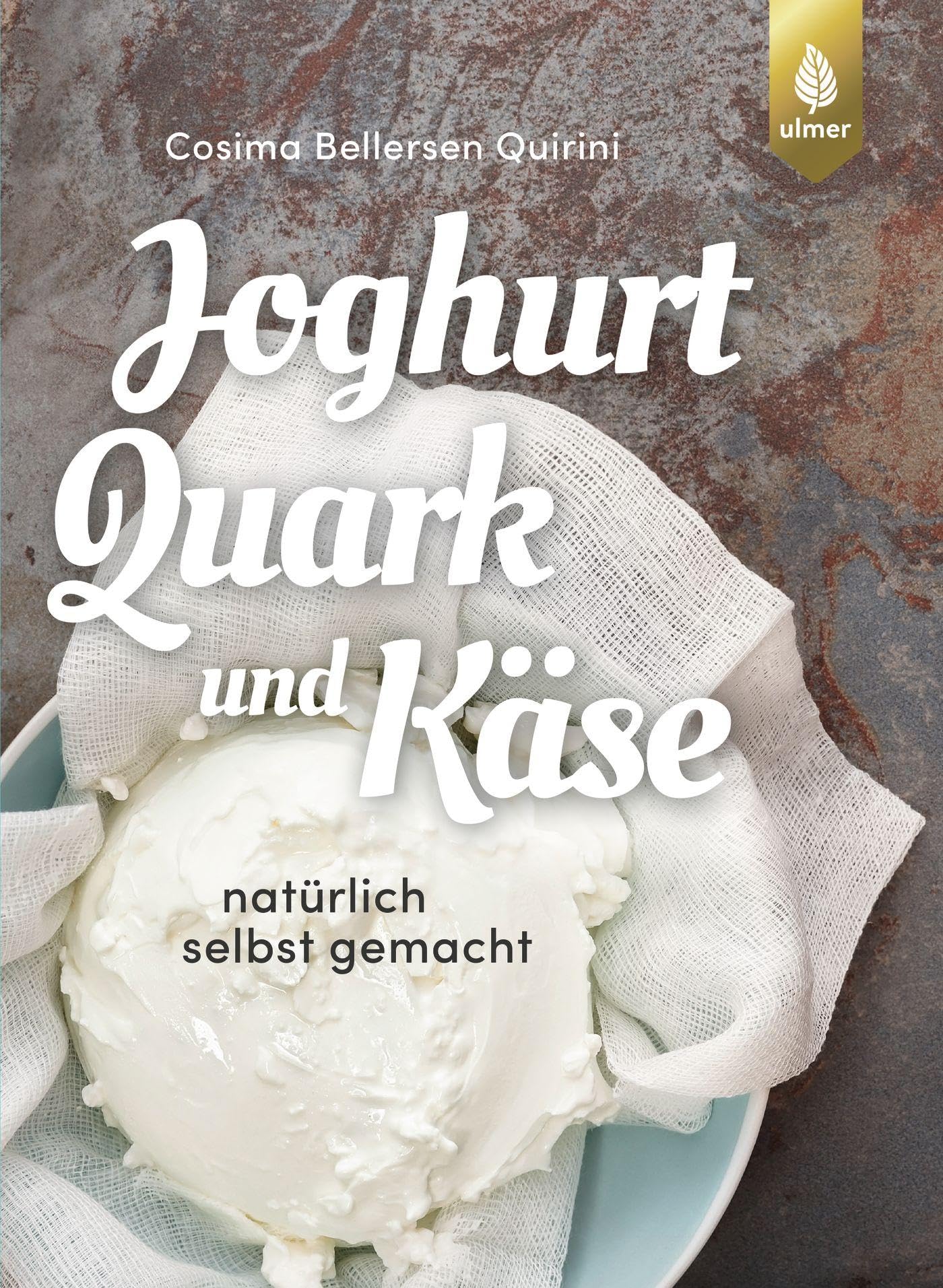 Joghurt, Quark und Käse: Natürlich selbst gemacht