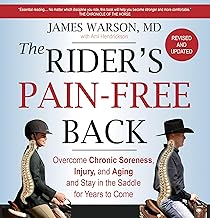The Rider's Pain-Free Back Book - New Edition: Overcome Chronic Soreness, Injury and Aging, and Stay in the Saddle for Years to Come