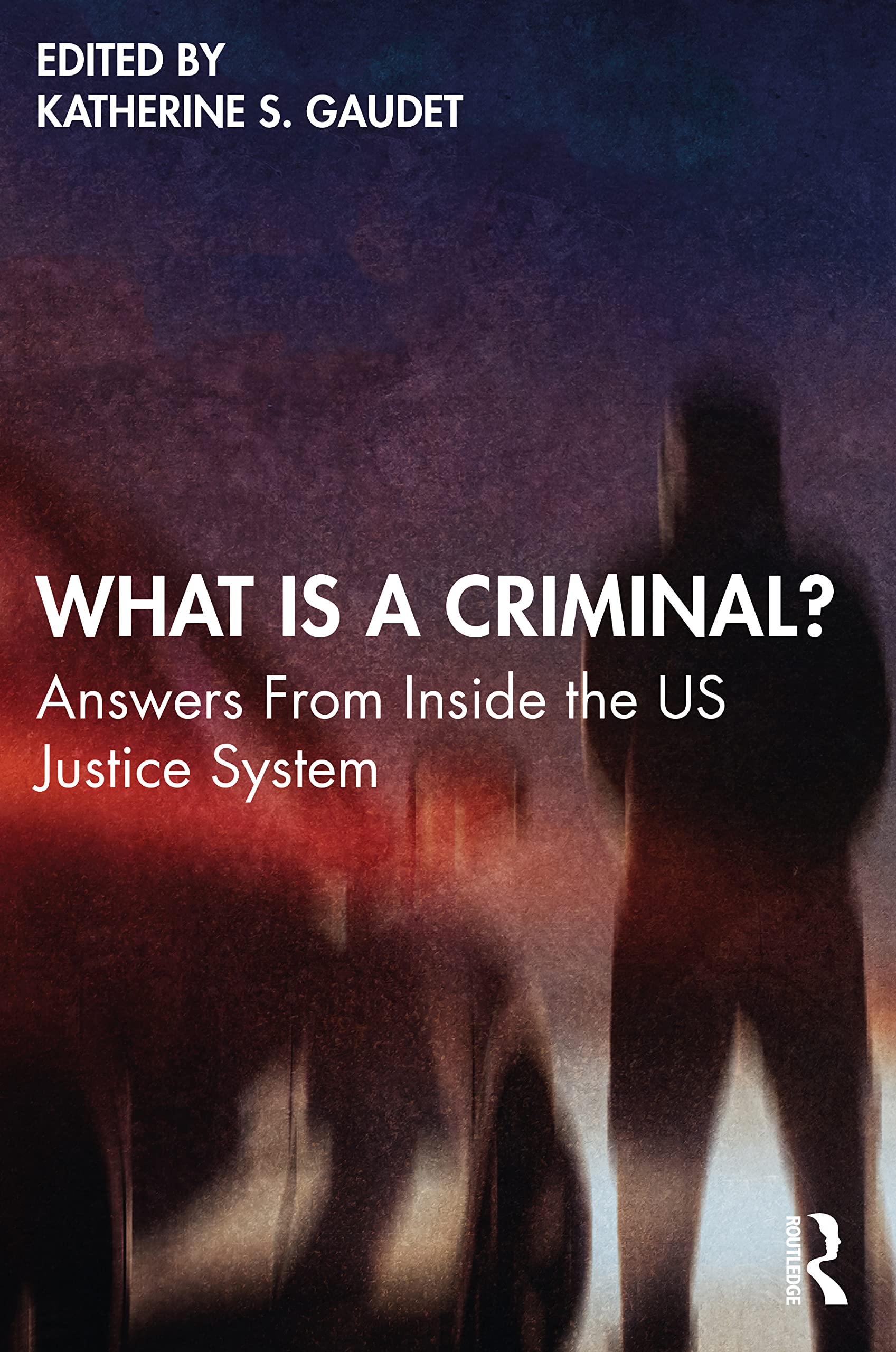 What Is a Criminal? - 9780367770273