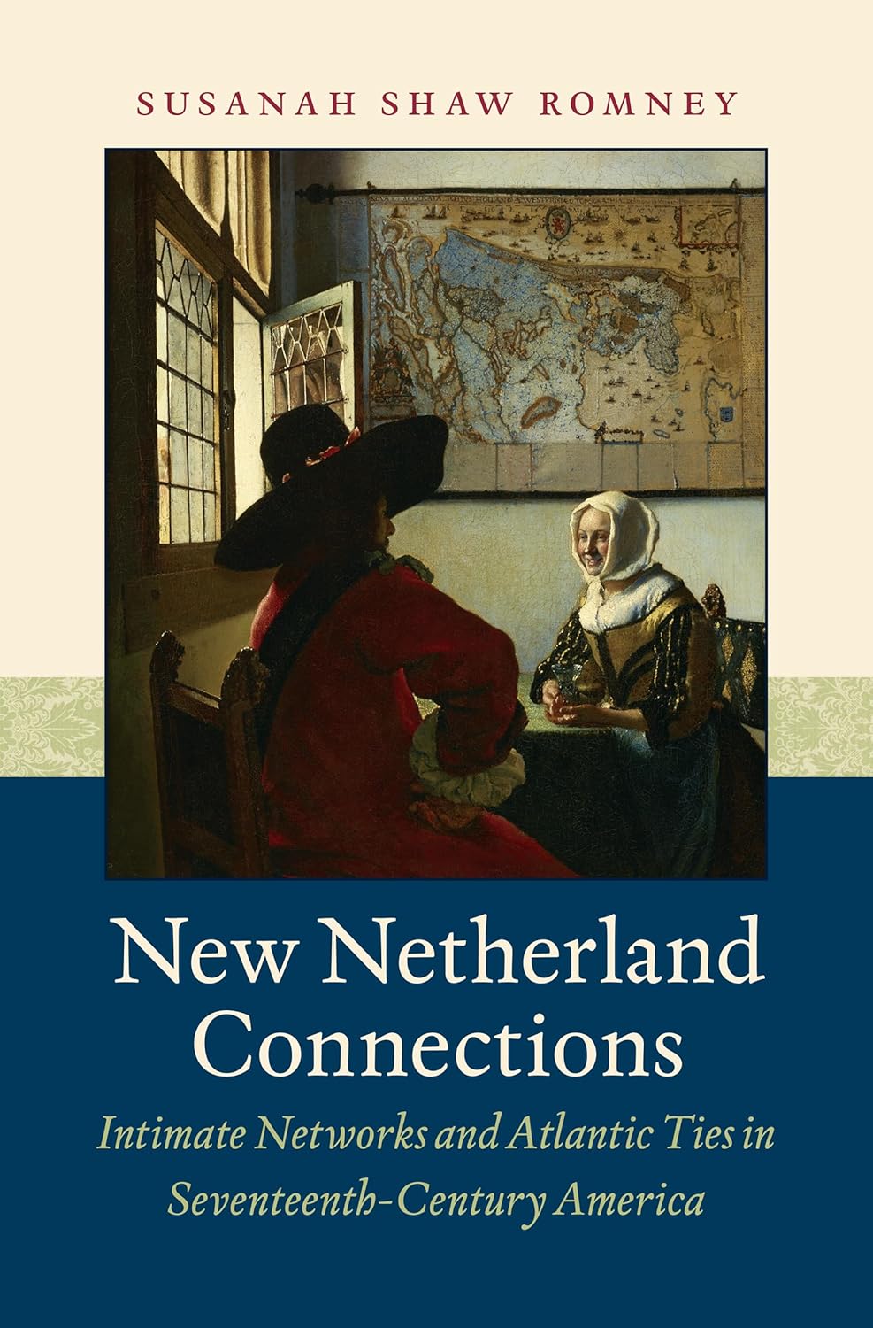 New Netherland Connections (Published by the Omohundro Institute of Early American History and Culture and the University of North Carolina Press)
