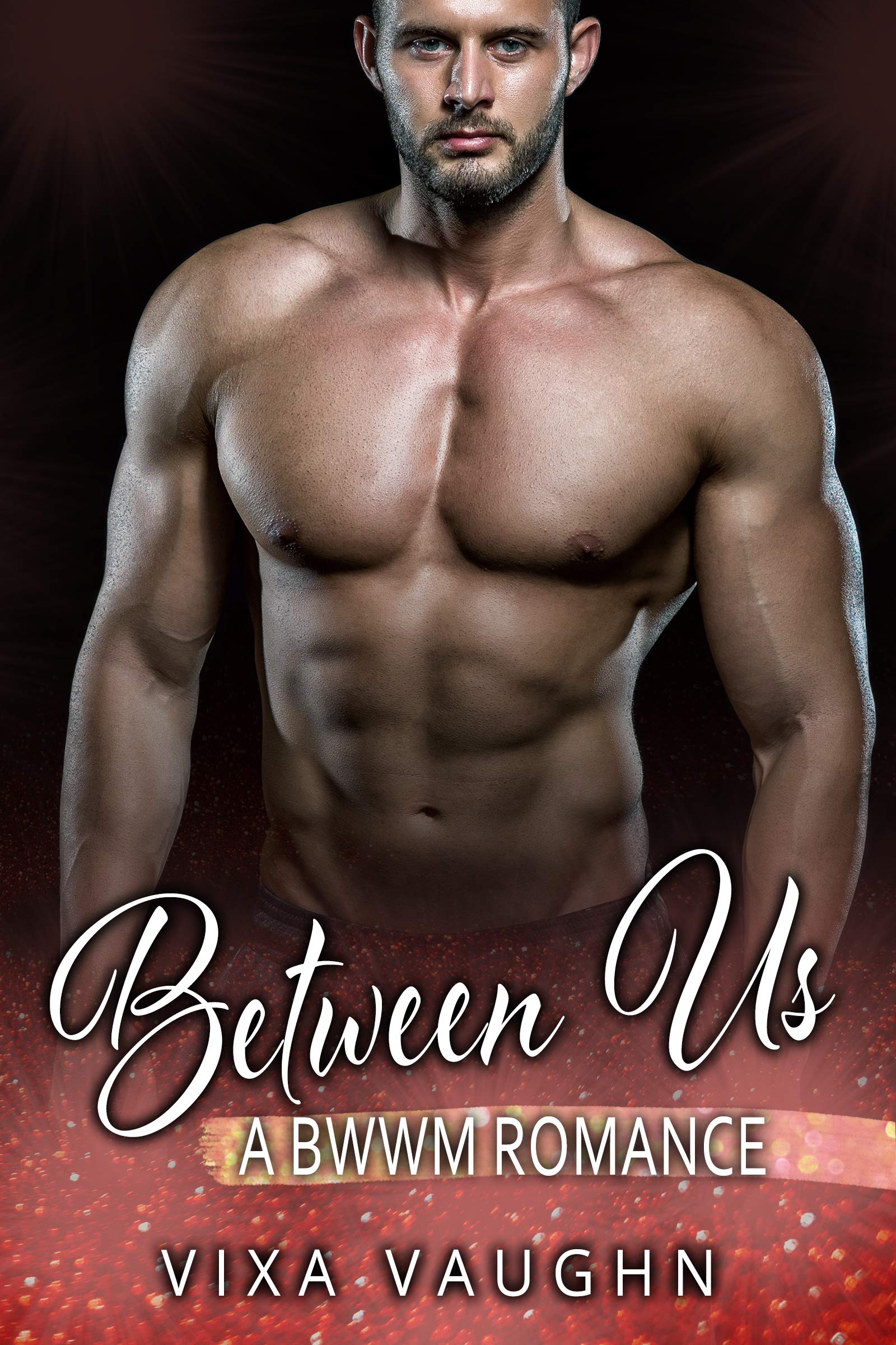 Between Us: A BWWM Romance