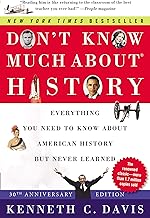 Don't Know Much About History [30th Anniversary Edition]: Everything You Need to Know About American History but Never Learned
