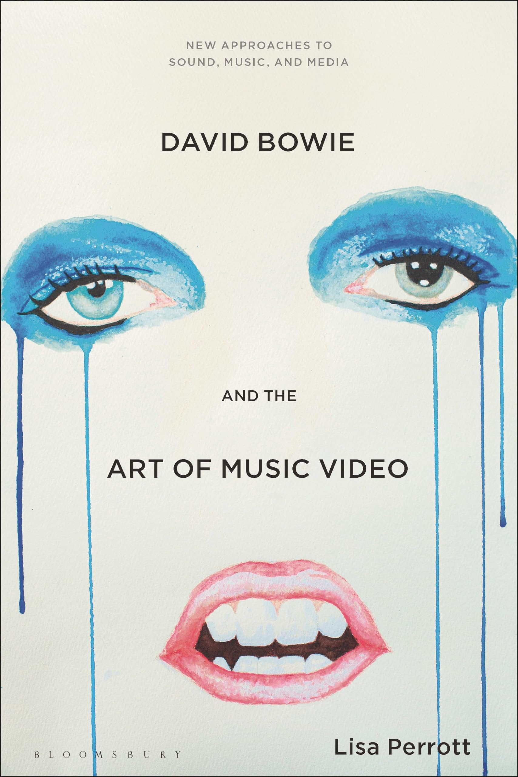 David Bowie and the Art of Music Video (New Approaches to Sound, Music, and Media)