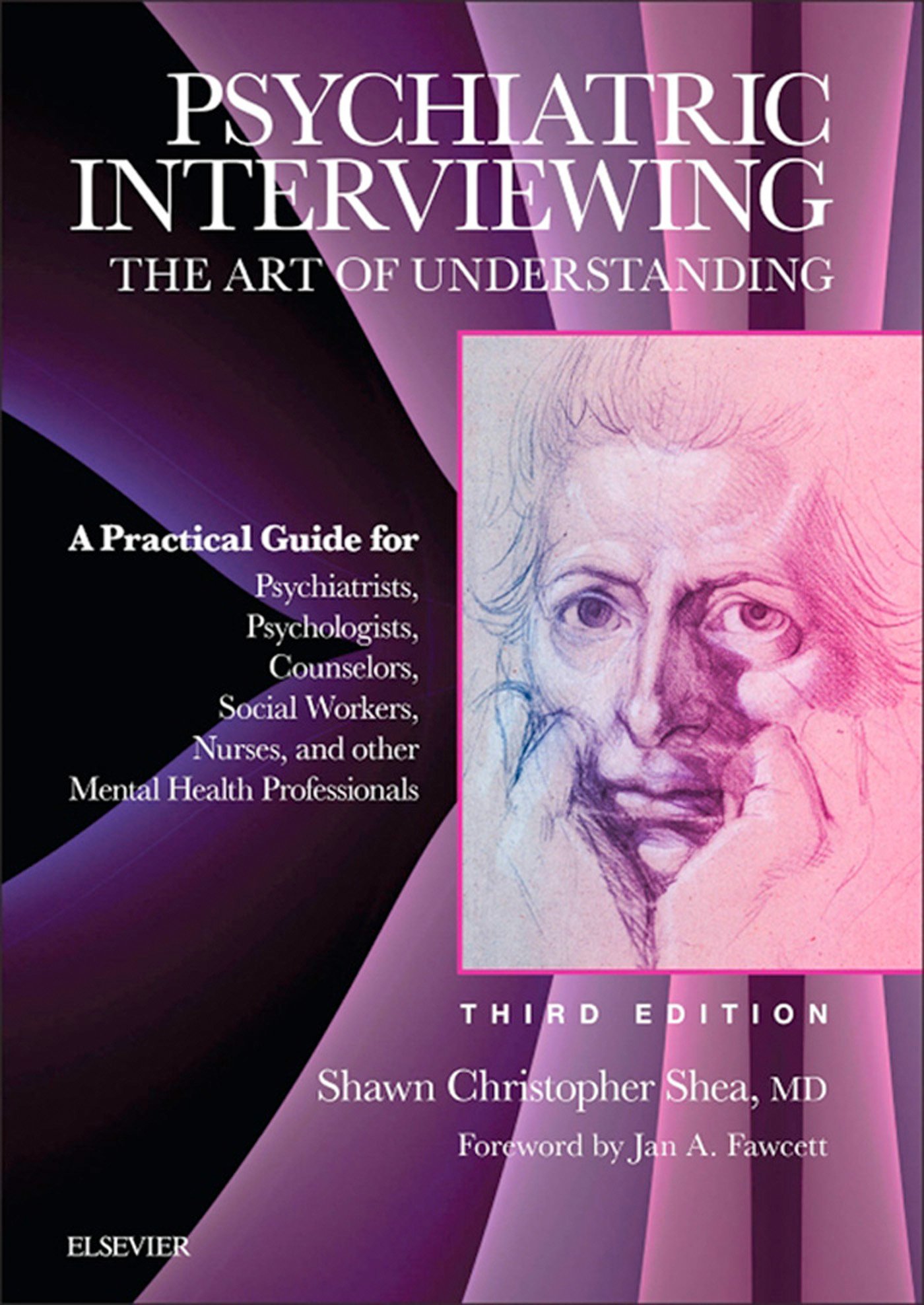Psychiatric Interviewing E-Book: The Art of Understanding: A Practical Guide for Psychiatrists, Psychologists, Counselors, Social Workers, Nurses, and Other Mental Health Professionals