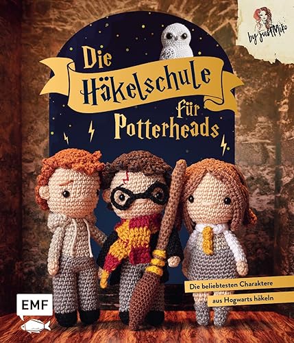 Die Häkelschule für Potterheads: Die beliebtesten Charaktere aus Hogwarts häkeln