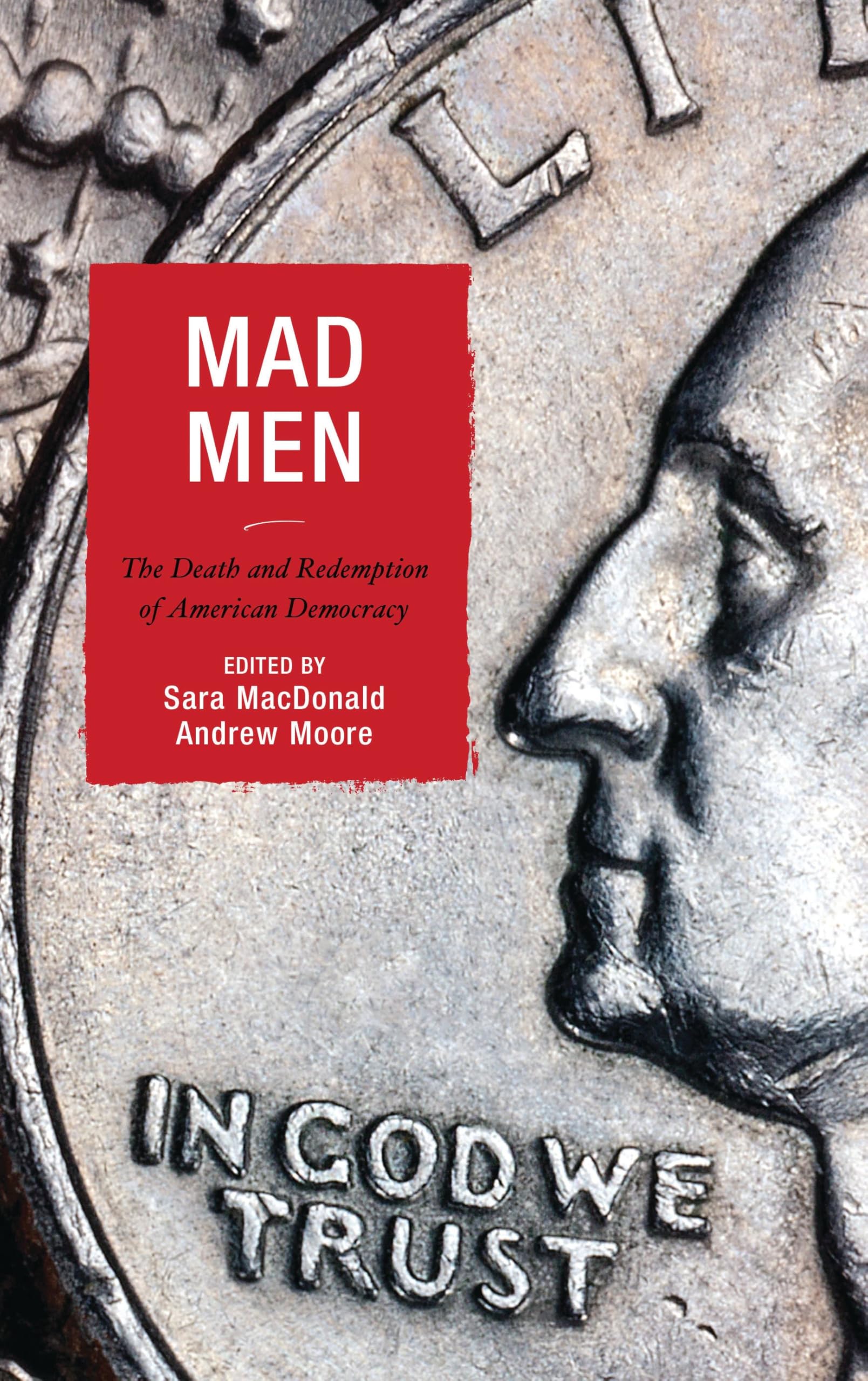 Mad Men The Death and Redemption of American Democracy essay politics literature film english