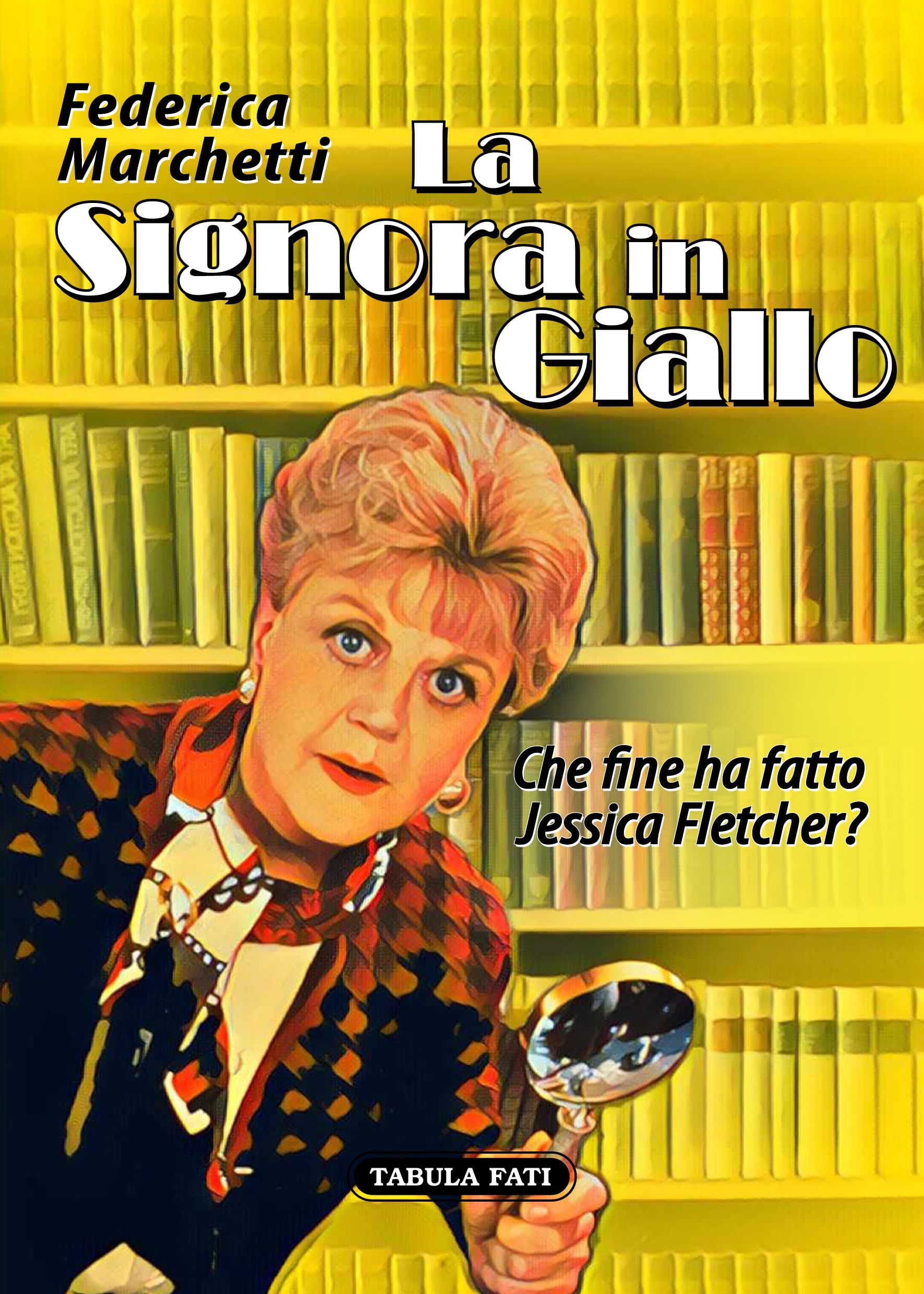 La Signora In Giallo. Che Fine Ha Fatto Jessica Fletcher? - 4
