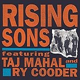 Rising Sons Featuring Taj Mahal & Ry Cooder