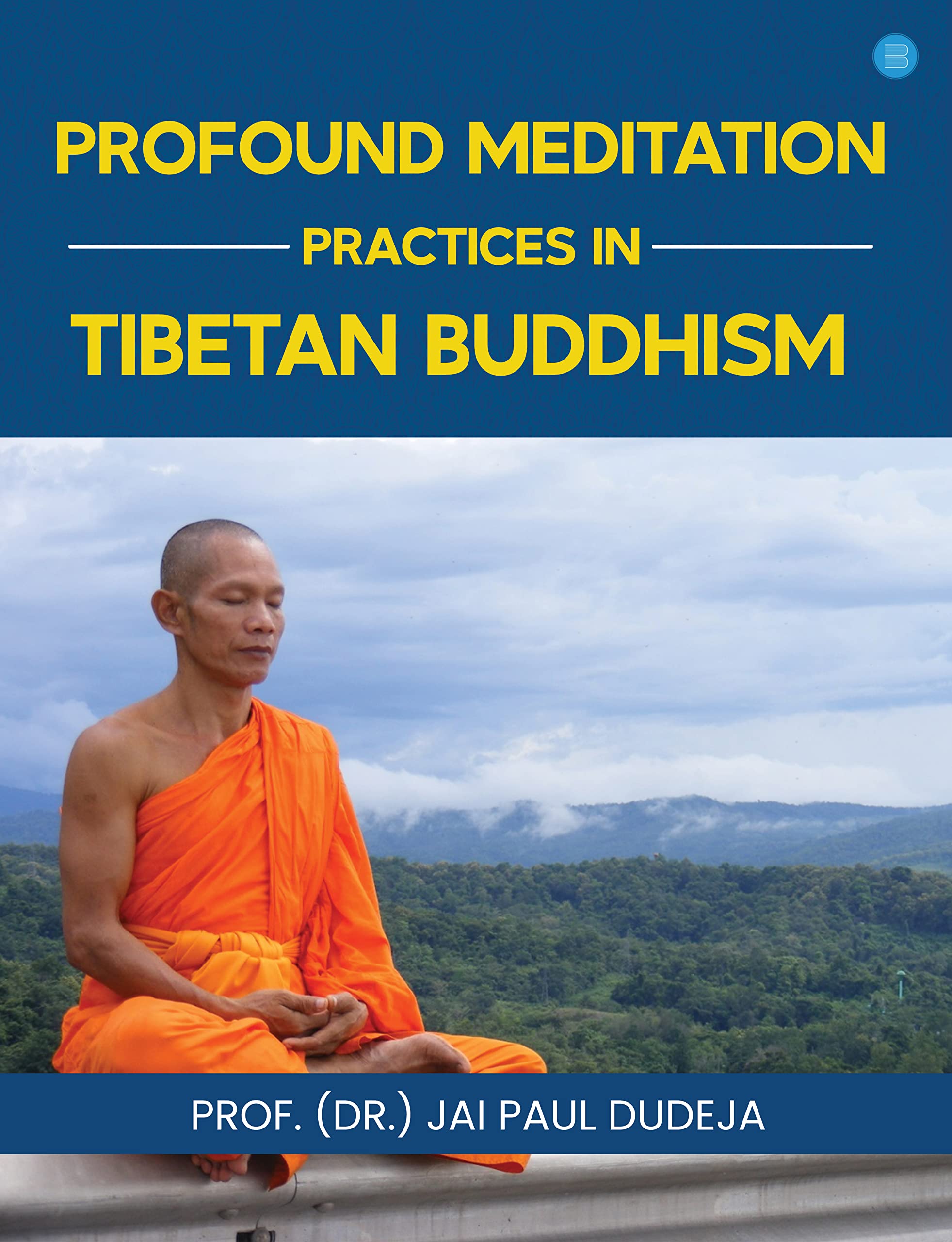 Profound Meditation Practices in Tibetan Buddhism
