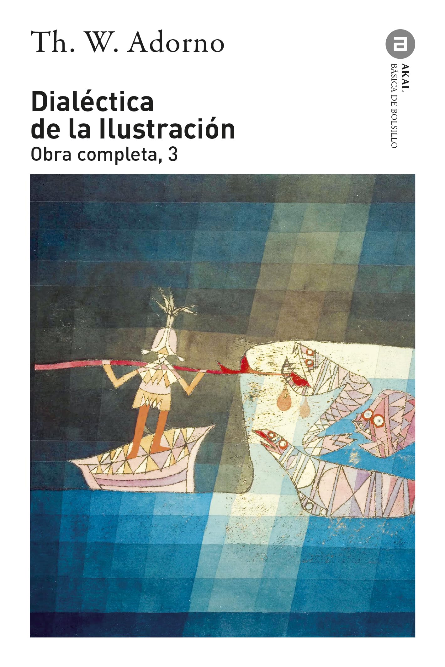 Dialéctica de la Ilustración: Obra completa 3: 63 (Básica de Bolsillo)