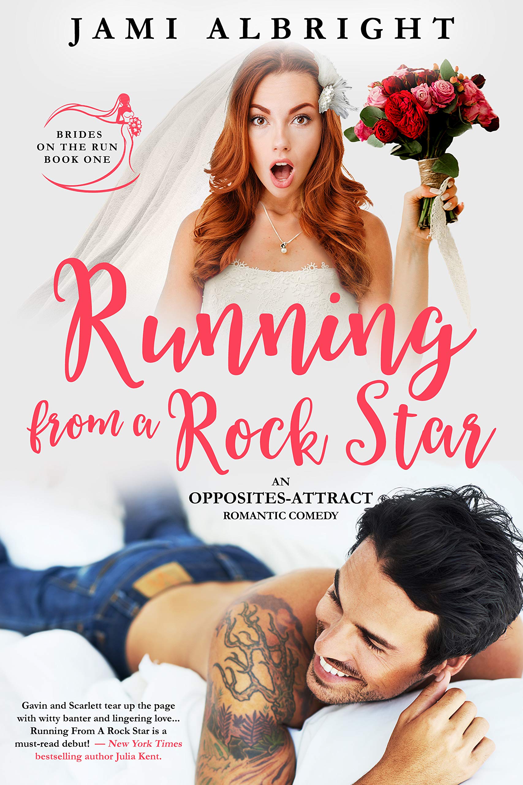 Running From A Rock Star: An opposites-attract romantic comedy (Brides on the Run Book 1)