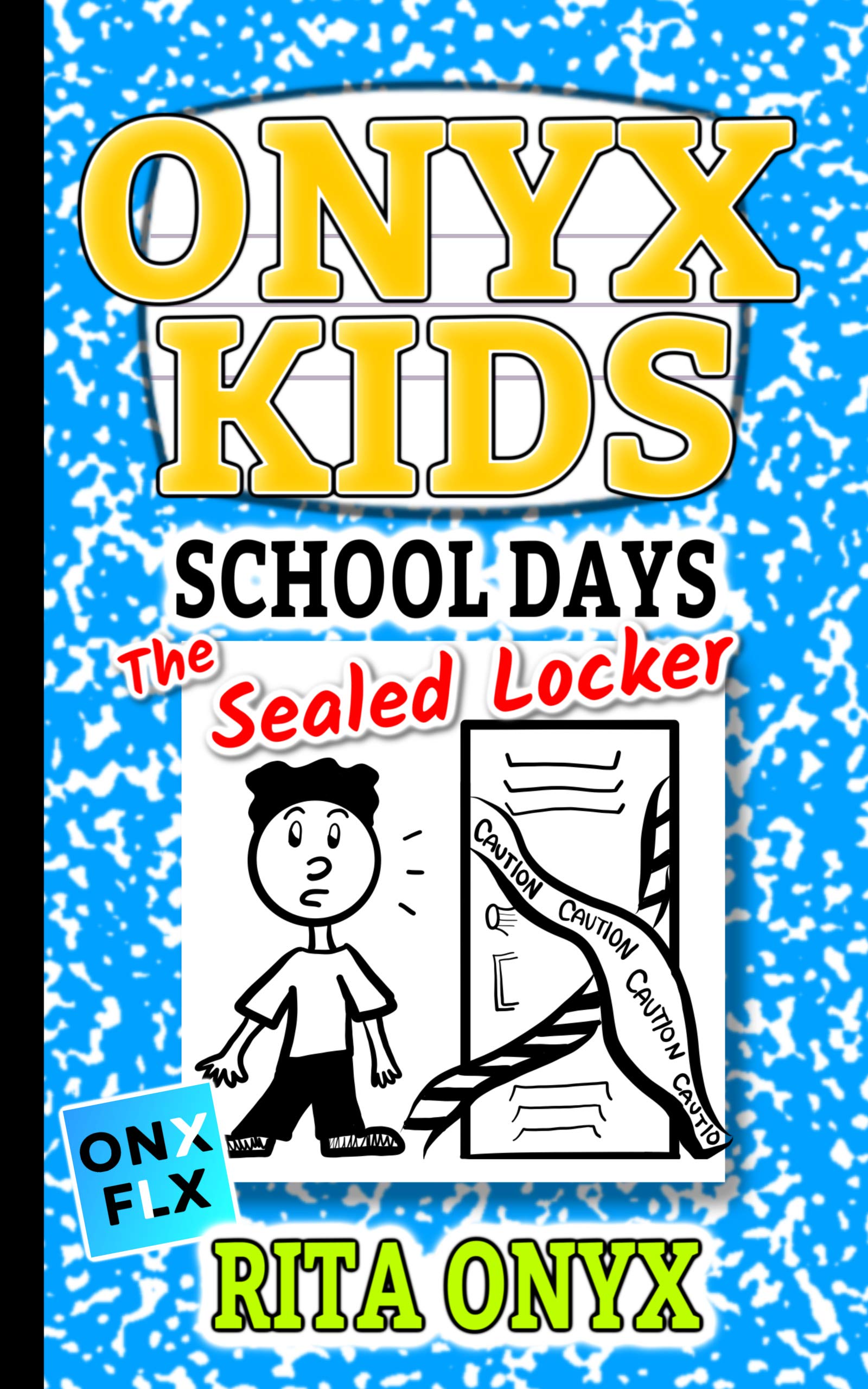 Onyx Kids School Days #1: The Sealed Locker
