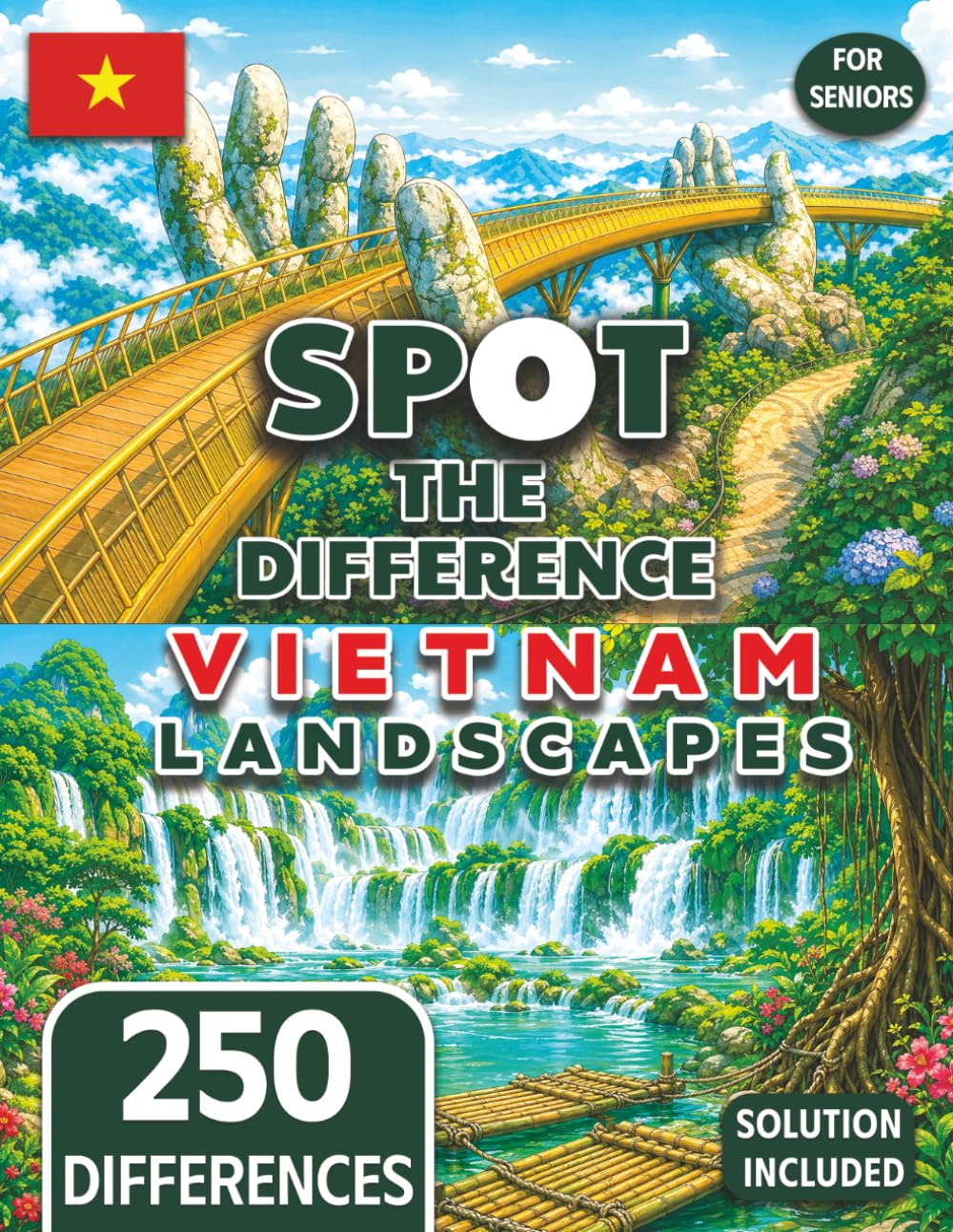 Spot the Difference for Seniors Colorful Vietnam Landscape Illustrations: 50 Beautiful Illustration Puzzles with 250 Differences to Find (Seniors Stay Sharp Series)