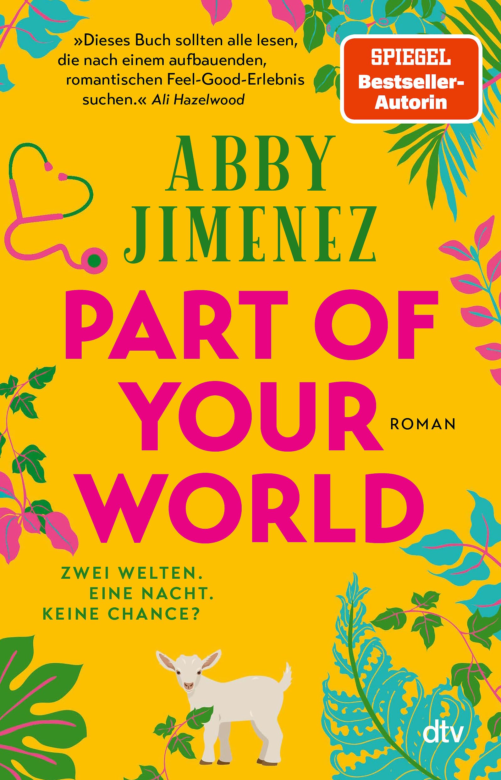Part of Your World: Roman | Bestsellerautorin Abby Jimenez ist der neue Stern am Romance-Himmel | Limitierter Farbschnitt in der 1. Auflage