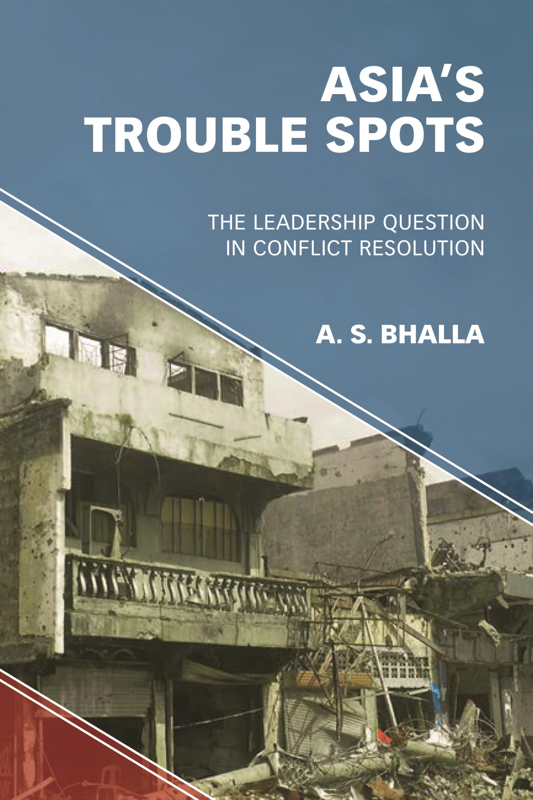 Buy Asia’s Trouble Spots: The Leadership Question in Conflict Resolution — BookShops.in