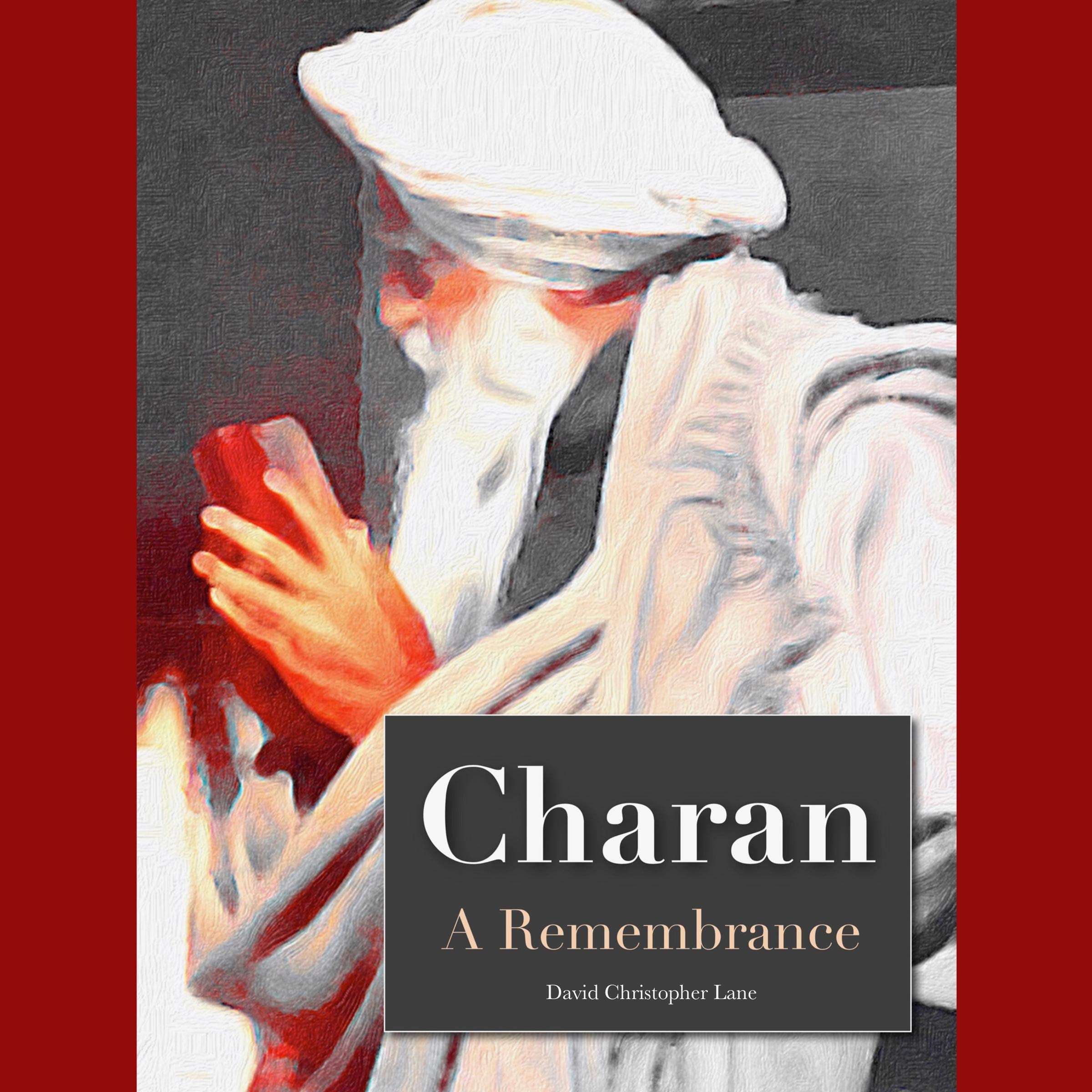 Charan: A Remembrance: A Remembrance